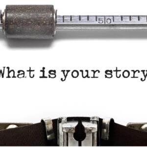 What Is Your Story